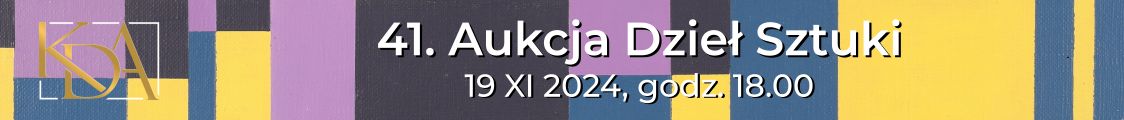41. Aukcja Dzieł Sztuki - sztuka dawna i współczesna, Krakowski Dom Aukcyjny